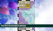 GET PDF  Streetwise Hawaii Map - Laminated State Road Map of Hawaii FULL ONLINE