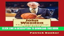 [PDF] John Wooden: The Inspirational Life Story of John Wooden; Basketball Coach, Leadership