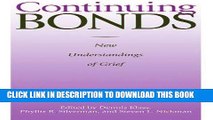 [BOOK] PDF Continuing Bonds: New Understandings of Grief (Death Education, Aging and Health Care)