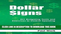 [Free Read] Dollar Signs: DIY Budgeting Tools and Exercises to Control Spending Full Online