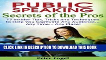 Best Seller Public Speaking Secrets of the Pros: 77 Insider Tips, Tricks and Techniques to Help