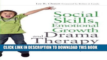 [New] PDF Social Skills, Emotional Growth and Drama Therapy: Inspiring Connection on the Autism