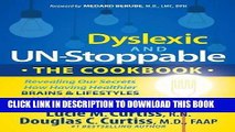 [New] Ebook Dyslexic and Un-Stoppable The Cookbook: Revealing Our Secrets How Having Healthier