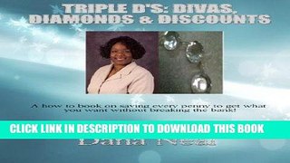 [Free Read] Triple D s: Divas, Diamonds and Discounts Free Online