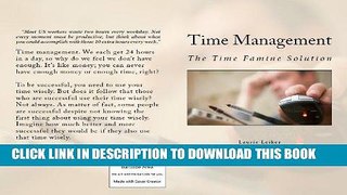Read Now Time Management:  The Time Famine Solution Download Online