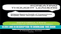 [Read] Ebook #CREATING THOUGHT LEADERS tweet Book01: Helping Experts Inside of Corporations