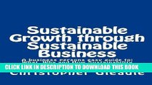 [Read] Ebook Sustainable Growth through Sustainable Business New Version