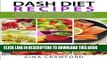 [New] Ebook DASH Diet Recipes: 50 Heart Healthy 30 MINUTE Low Fat, Low Sodium, Low Cholesterol