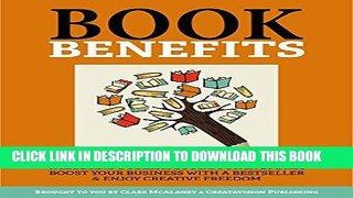 Read Now Book Benefits - write and publish your bestseller in 30 days: Boost your business with a
