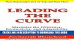 [Read] Ebook Leading The Curve: Maximize the Efficiency, Productivity, and Adaptability of Your