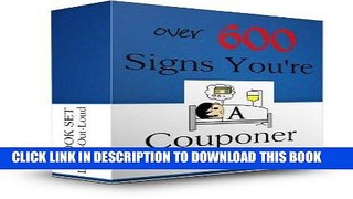 [Free Read] Over 600 Signs You re A Couponer  (BOX SET OF 3 BOOKS) COUPONING BOOK Full Online