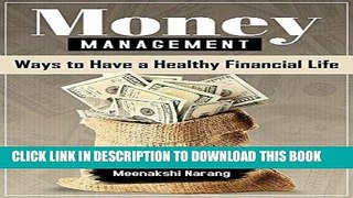 [Free Read] Money Management: Ways to Have a Healthy Financial Life Free Online