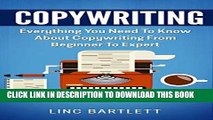 Best Seller Copywriting: Everything You Need To Know About Copywriting From Beginner To Expert