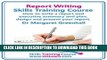 Ebook Report Writing Skills Training Course - How to Write a Report and Executive Summary, and