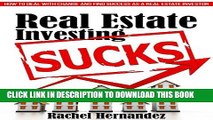 [New] Ebook Real Estate Investing Sucks: How to Deal with Change and Find Success as a Real Estate
