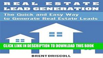 [New] Ebook Real Estate Lead Generation: The Quick and Easy Way to Generate Real Estate Leads Free