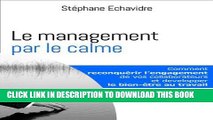 Read Now Le management par le calme: Comment reconquÃ©rir l engagement de vos collaborateurs et