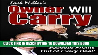 [New] PDF Owner Will Carry - How to Squeeze Profits Out of Every Deal (Cash Flow Depot Books) Free