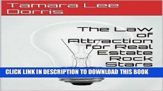 [New] Ebook The Law of Attraction for Real Estate Rock Stars Free Read
