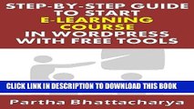 [Read] Ebook Step-By-Step Guide To Start E-Learning Website In WordPress With Free Tools New Version