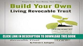 Read Now Build Your Own Living Revocable Trust: A Pocket Guide to Creating a Living Revocable