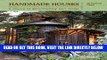[BOOK] PDF Handmade Houses: A Century of Earth-Friendly Home Design New BEST SELLER