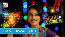 Maid In India S01 EP9: Diwali Gift | Indian Version |