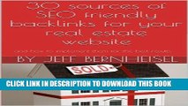 [New] Ebook 30 sources of SEO friendly backlinks for your real estate website Free Read