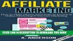 Read Now Affiliate Marketing: How To Make Money And Create an Income in: Online Marketing