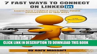 Read Now 7 Fast Ways to Connect on LinkedIn: Learn how I added more than 7000 connections in 180