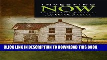 [New] Ebook Investing Now: An Insiders Guide to Flipping Houses For Income Today Free Online