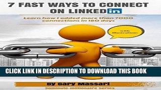 Read Now 7 Fast Ways to Connect on LinkedIn: Learn how I added more than 7000 connections in 180