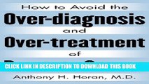Best Seller How to Avoid the Over-diagnosis and Over-treatment of Prostate Cancer Free Read