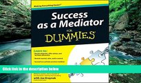 Big Deals  Success as a Mediator For Dummies  Full Ebooks Most Wanted