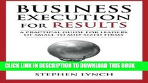 [PDF] Business Execution for RESULTS: A practical guide for leaders of small to mid-sized firms