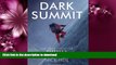 READ BOOK  Dark Summit: The True Story of Everest s Most Controversial Season FULL ONLINE