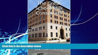 Books to Read  The Great School Milk Conspiracy: An Antitrust Trial  Full Ebooks Most Wanted