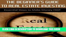 [New] Ebook Real Estate Investing: Real Estate Investing Secrets - The Beginner s Guide to Make