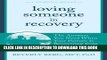 Ebook Loving Someone in Recovery: The Answers You Need When Your Partner Is Recovering from