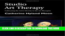 Ebook Studio Art Therapy: Cultivating the Artist Identity in the Art Therapist (Arts Therapies)