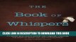 Ebook The Book of Whispers: A Father and Son s Battle with Bipolar Disorder Free Read