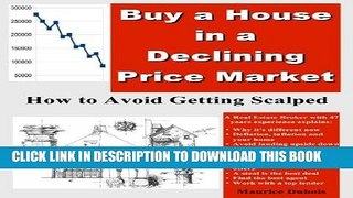 [New] Ebook Buy a House in a Declining Price Market: How to Avoid Getting Scalped Free Online
