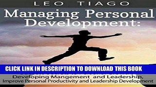 [New] Ebook Managing Personal Development: Success Secrets to Personal Growth, Developing