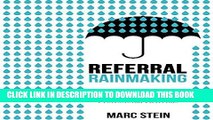 Ebook Referral Rainmaking: How to Build Your Business through Client and Professional Referrals