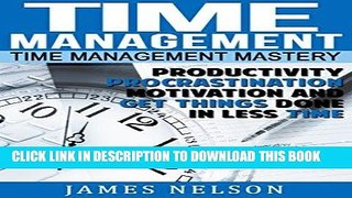Best Seller Time Management: Time Management Mastery - Productivity, Procrastination, Motivation