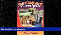 Enjoyed Read Offbeat Overnights: A Guide to the Most Unusual Places to Stay in California