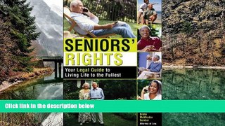 Big Deals  Seniors  Rights: Your Legal Guide to Living Life to the Fullest  Full Read Most Wanted