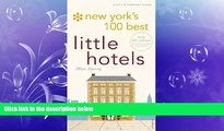 Choose Book New York s 100 Best Little Hotels 4th Edition (City and Company)