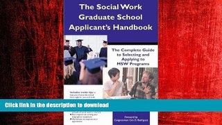 FAVORIT BOOK The Social Work Graduate School Applicant s Handbook: The Complete Guide To Selecting