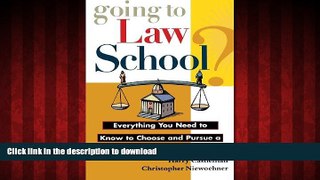 READ THE NEW BOOK Going to Law School: Everything You Need to Know to Choose and Pursue a Degree